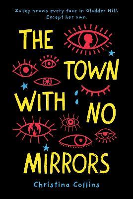 The Town with No Mirrors - Christina Collins