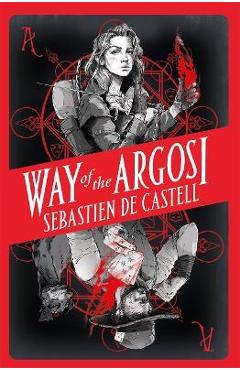Poza produsului Way of the Argosi - Sebastien De Castell