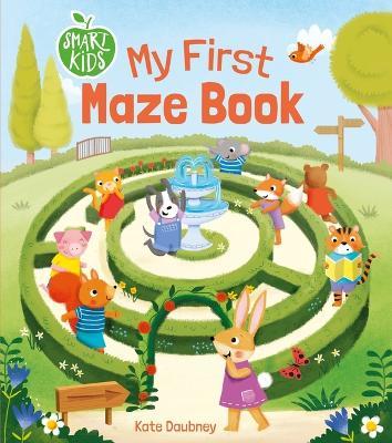 Smart Kids: My First Maze Book - Lisa Regan
