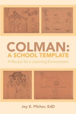 Colman: A School Template: A Recipe for a Learning Environment - Edd Joy E. Pilcher