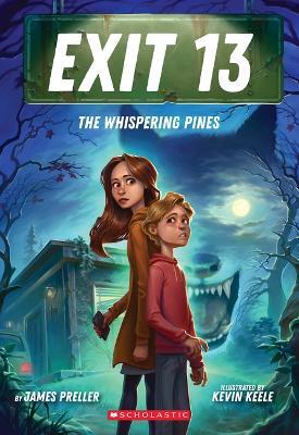 The Whispering Pines (Exit 13, Book 1) - James Preller