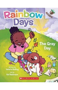 Poza produsului The Gray Day: An Acorn Book (Rainbow Days #1) - Valerie Bolling