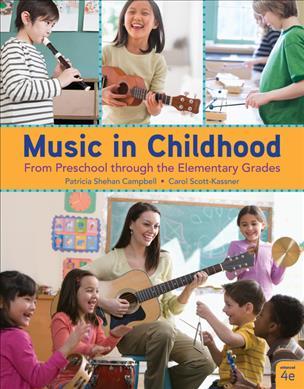 Music in Childhood Enhanced: From Preschool Through the Elementary Grades, Spiral Bound Version - Patricia Shehan Campbell