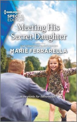 Meeting His Secret Daughter - Marie Ferrarella