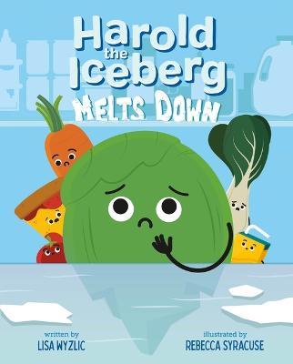 Harold the Iceberg Melts Down - Lisa Wyzlic