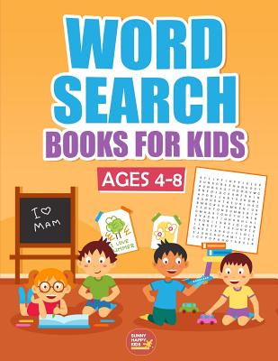 Word Search Books For Kids Ages 4-8: 1000+ Words Of Fun And Challenging Large Print Puzzles That Your Kids Would Enjoy, Made specifically for Kids 4-5 - Kenny Jefferson