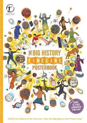 The Big History Timeline Posterbook: Unfold the History of the Universe--From the Big Bang to the Present Day! - Christopher Lloyd