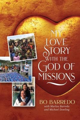 Coperta cărții 'My Love Story with the God of Missions - Bo Barredo'