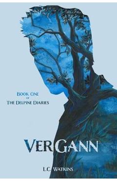Coperta cărții 'VerGann: The Delpine Diaries - L. C. Watkins'