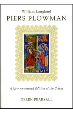 Coperta cărții 'Piers Plowman: A New Annotated Edition of the C-Text - Derek Pearsall'