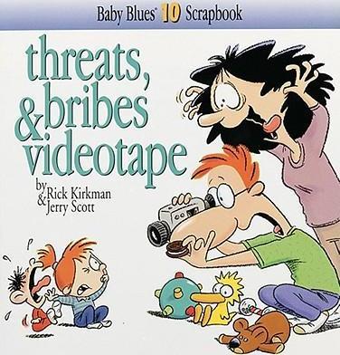 Threats, Bribes & Videotape - Rick Kirkman