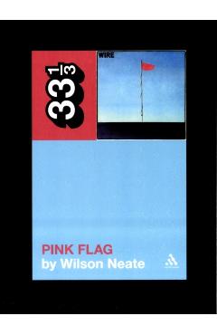 Wire's Pink Flag - Wilson Neate