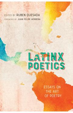 Poza produsului Latinx Poetics: Essays on the Art of Poetry - Ruben Quesada