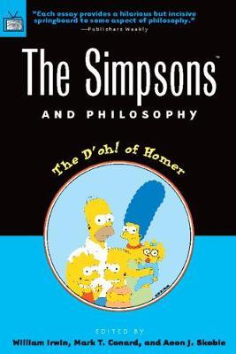 The Simpsons and Philosophy: The D'Oh! of Homer - William Irwin
