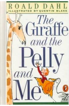 Coperta cărții 'Giraffe, the Pelly and Me - Roald Dahl'