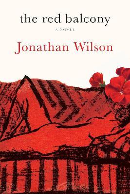 The Red Balcony - Jonathan Wilson