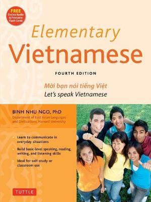 Elementary Vietnamese: Let's Speak Vietnamese, Revised and Updated Fourth Edition (Free Online Audio and Printable Flash Cards) - Binh Nhu Ngo