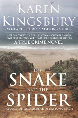 The Snake and the Spider - Karen Kingsbury