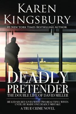 Deadly Pretender - Karen Kingsbury