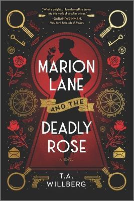 Marion Lane and the Deadly Rose - T. A. Willberg