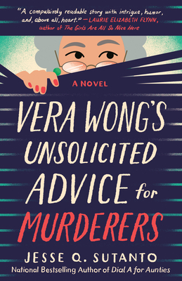 Vera Wong's Unsolicited Advice for Murderers - Jesse Q. Sutanto
