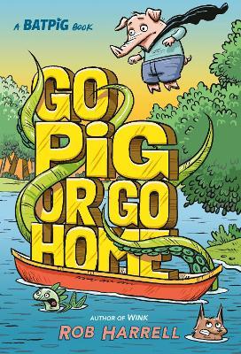 Batpig: Go Pig or Go Home - Rob Harrell