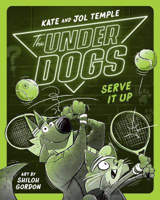 The Underdogs Serve It Up - Kate Temple