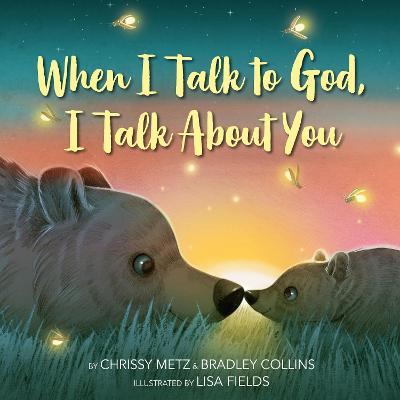 When I Talk to God, I Talk about You - Chrissy Metz
