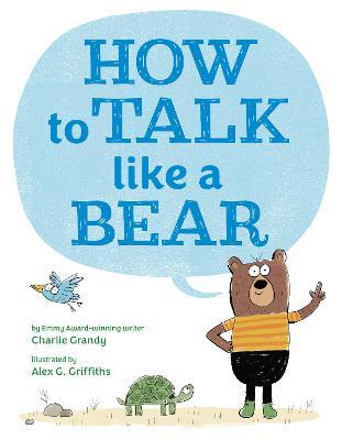 How to Talk Like a Bear - Charlie Grandy
