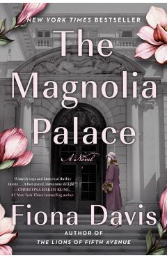 The Magnolia Palace - Fiona Davis