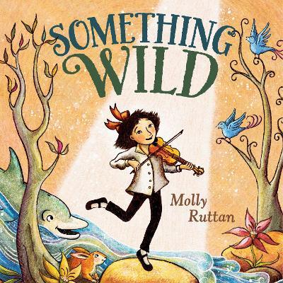 Something Wild - Molly Ruttan