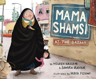 Mama Shamsi at the Bazaar - Mojdeh Hassani