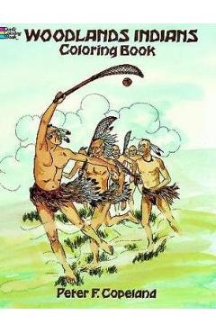 Coperta cărții 'Woodlands Indians Coloring Book - Peter F. Copeland'