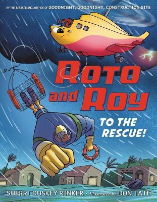 Roto and Roy: To the Rescue! - Sherri Duskey Rinker