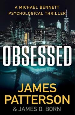 Poza produsului Obsessed: A Michael Bennett Psychological Thriller - James Patterson