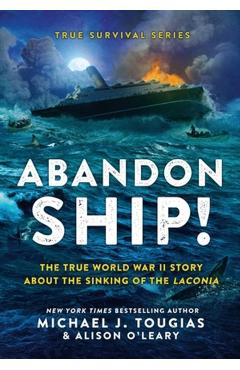 Abandon Ship!: The True World War II Story about the Sinking of the Laconia - Michael J. Tougias