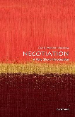 Negotiation: A Very Short Introduction - Carrie Menkel-meadow