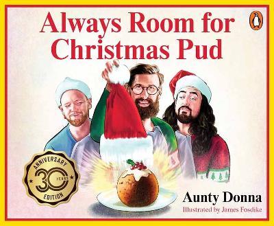 Always Room for Christmas Pud - Aunty Donna