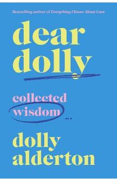 Poza produsului Dear Dolly: Collected Wisdom - Dolly Alderton