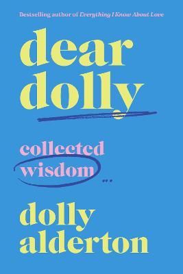 Dear Dolly: Collected Wisdom - Dolly Alderton