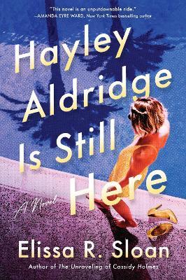 Hayley Aldridge Is Still Here - Elissa R. Sloan