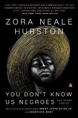 You Don't Know Us Negroes and Other Essays - Zora Neale Hurston