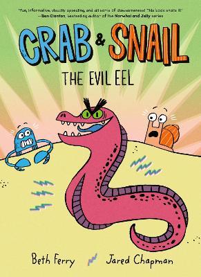 Crab and Snail: The Evil Eel - Beth Ferry