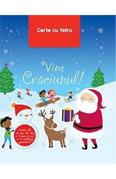 Coperta cărții 'Vine Crăciunul! Carte cu fetru'