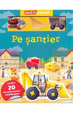 Coperta cărții 'Pe șantier. Joacă-te și învață'