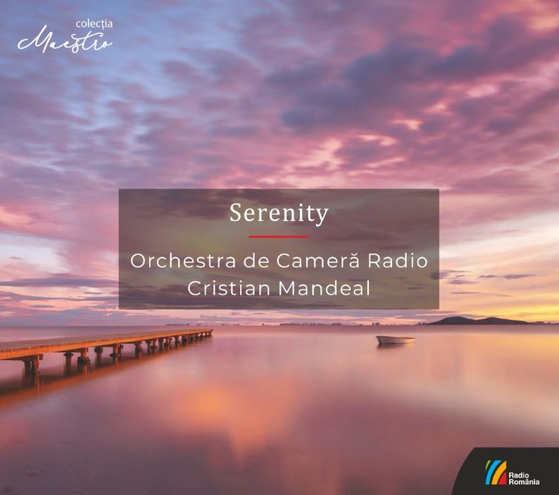 CD Serenity - Orchestra de Camera Radio, Cristian Mandeal