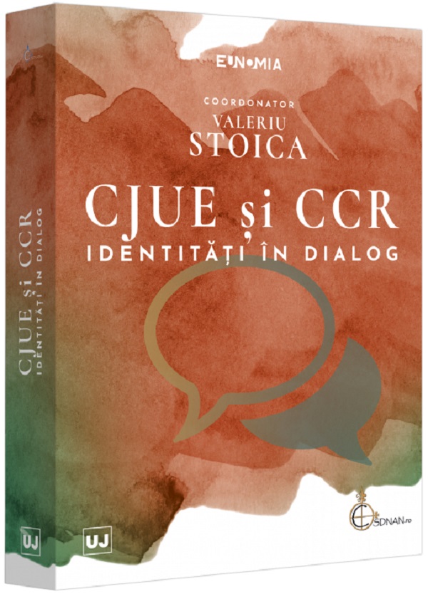 CJUE si CCR. Identitati in dialog - Valeriu Stoica