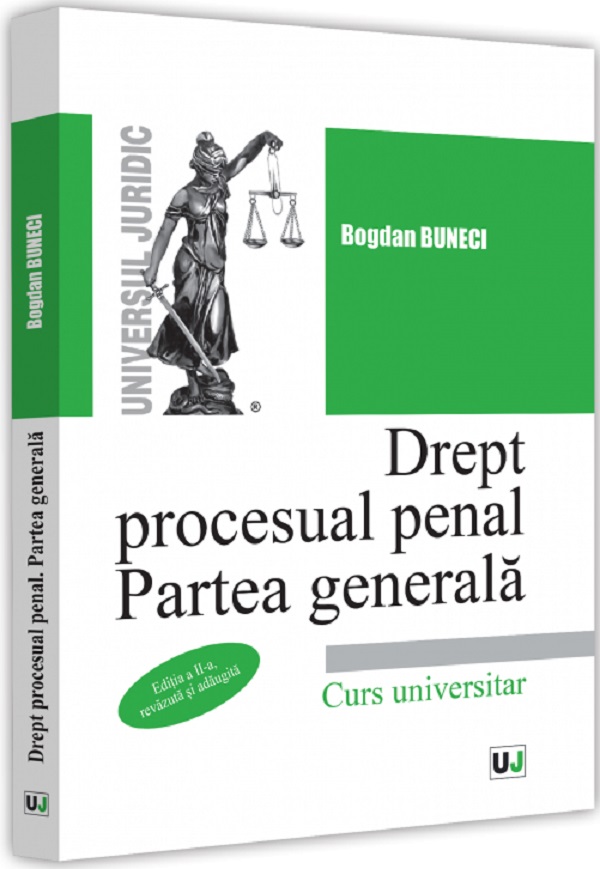 Drept procesual penal. Partea generala Ed.2 - Bogdan Buneci