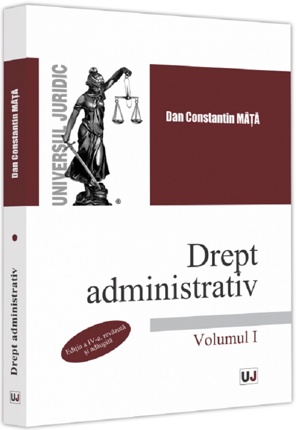 Drept administrativ Vol.1 Ed.4 - Dan Constantin Mata