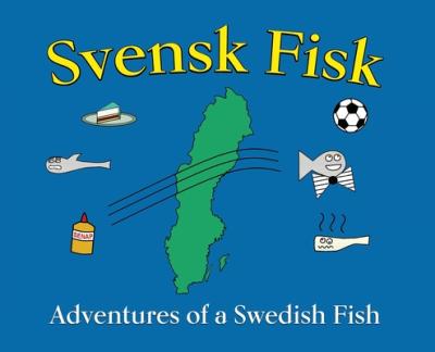 Svensk Fisk: Adventures of a Swedish Fish - David A. Pugl